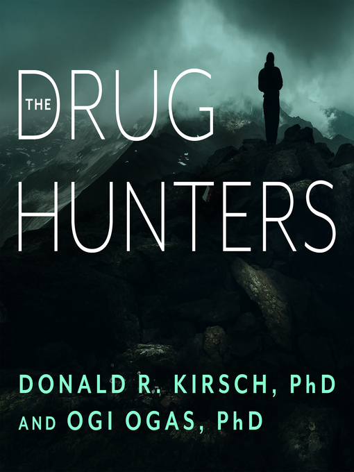 Title details for The Drug Hunters by Donald R. Kirsch, Ph.D. - Wait list